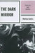 Dark Mirror: Psychiatry and Film Noir by Marlisa Santos