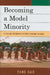 Becoming a Model Minority: Schooling Experiences of Ethnic Koreans in China by Fang Gao