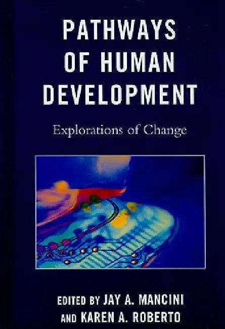 Pathways of Human Development: Explorations of Change by Gary L. Bowen, Susan Chuang, Megan L. Dolbin-Macnab