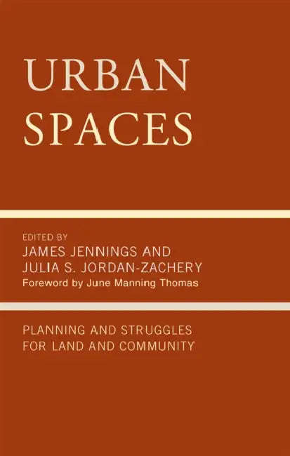 Urban Spaces: Planning and Struggling for Land and Community by June Manning Thomas, James Defilippis, Robert Fisher
