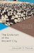 Evolution of the Ancient City: Urban Theory and the Archaeology of the Fertile Crescent by Alexander R. Thomas