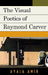 Visual Poetics of Raymond Carver by Ayala Amir
