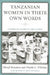 Tanzanian Women in Their Own Words: Stories of Disability and Illness by Sheryl Feinstein, Nicole C. D'Errico