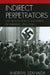Indirect Perpetrators: The Prosecution of Informers in Germany, 1945-1965 by Andrew Szanajda