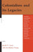 Colonialism and Its Legacies by Taiaike Alfred, Dipesh Chakabarty, Enrique Dussel