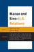 Macao and Sino-U.S. Relations by Yufan Hao, Jianwei Wang