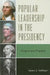 Popular Leadership in the Presidency: Origins and Practice by Karen S. Hoffman