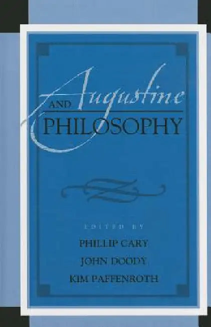 Augustine and Philosophy by Johannes Brachtendorf, John D. Caputo, Jesse Couenhoven