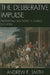 Deliberative Impulse: Motivating Discourse in Divided Societies by Andrew F. Smith