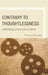 Contrary to Thoughtlessness: Rethinking Practical Wisdom by Monica Mueller