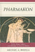 Pharmakon: Plato, Drug Culture, and Identity in Ancient Athens by Michael A. Rinella