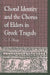 Choral Identity and the Chorus of Elders in Greek Tragedy by U. S. Dhuga