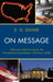 On Message: Television Advertising by the Presidential Candidates in Election 2008 by E. D. Dover