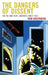 Dangers of Dissent: The FBI and Civil Liberties since 1965 by Ivan Greenberg