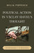 Political Action in Václav Havel's Thought: The Responsibility of Resistance by Delia Popescu