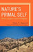 Nature's Primal Self: Peirce, Jaspers, and Corrington by Nam T. Nguyen