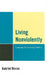 Living Nonviolently: Language for Resisting Violence by Gabriel Moran