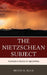 Nietzschean Subject: Toward a Praxis of Becoming by Brook M. Blair