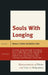 Souls with Longing: Representations of Honor and Love in Shakespeare by Bernard J. Dobski, Dustin A. Gish, John Alvis