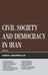 Civil Society and Democracy in Iran by Ramin Jahanbegloo, Payam Akhavan, Sohrab Behdad
