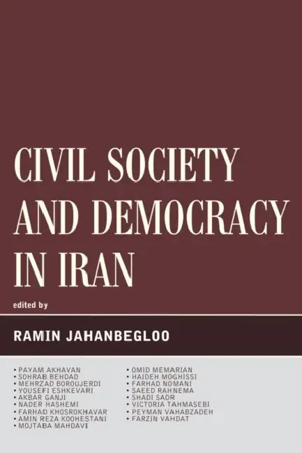 Civil Society and Democracy in Iran by Payam Akhavan, Sohrab Behdad, Mehrzad Boroujerdi