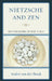 Nietzsche and Zen: Self Overcoming Without a Self by André Van Der Braak