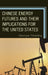 Chinese Energy Futures and Their Implications for the United States by George G. Eberling