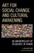 Art for Social Change and Cultural Awakening: An Anthropology of Residence in Taiwan by Wei Hsiu Tung, Gerald Cipriani