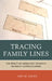 Tracing Family Lines: The Impact of Genealogy Research on Family Communication by Amy M. Smith