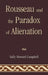 Rousseau and the Paradox of Alienation by Sally Howard Campbell