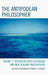 The Antipodean Philosopher: Interviews on Philosophy in Australia and New Zealand, Volume 2 by Graham Oppy, N. N. Trakakis, Lynda Burns