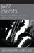 Jazz Griots: Music as History in the 1960s African American Poem by Jean-Philippe Marcoux