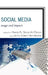 Social Media: Usage and Impact by Hana S. Noor Al-Deen, John Allen Hendricks