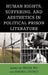 Human Rights, Suffering, and Aesthetics in Political Prison Literature by Yenna Wu, Simona Livescu, Ramsey Scott