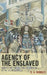 Agency of the Enslaved: Jamaica and the Culture of Freedom in the Atlantic World by D. A. Dunkley