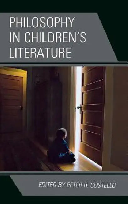 Philosophy in Children's Literature by Peter Costello