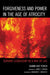 Forgiveness and Power in the Age of Atrocity: Servant Leadership as a Way of Life by Shann Ray Ferch