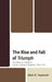 Rise and Fall of Triumph: The History of a Radical Roman Catholic Magazine, 1966-1976 by Mark D. Popowski