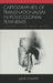 Cartographies of Transnationalism in Postcolonial Feminisms: Geography, Culture, Identity, Politics by Jamil Khader