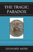 The Tragic Paradox by Leonard Moss
