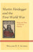 Martin Heidegger and the First World War: Being and Time as Funeral Oration by William H. F. Altman