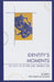 Identity's Moments: The Self in Action and Interaction by Robert Perinbanayagam