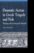 Dramatic Action in Greek Tragedy and Noh: Reading with and beyond Aristotle by Mae J. Smethurst