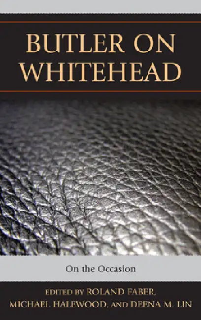 Butler on Whitehead: On the Occasion by Jeffrey a. Bell, Vikki Bell, Judith Butler