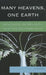 Many Heavens, One Earth: Readings on Religion and the Environment by Clifford Chalmers Cain