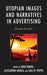 Utopian Images and Narratives in Advertising: Dreams for Sale by John Kloos, Jean-Marie Kauth, Zubair S. Amir