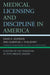 Medical Licensing and Discipline in America: A History of the Federation of State Medical Boards by David A. Johnson, Humayun J. Chaudhry