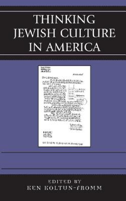 Thinking Jewish Culture in America by Ken Koltun-Fromm, Mara H. Benjamin, Zachary J Braiterman