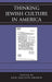 Thinking Jewish Culture in America by Ken Koltun-Fromm, Mara H. Benjamin, Zachary J Braiterman