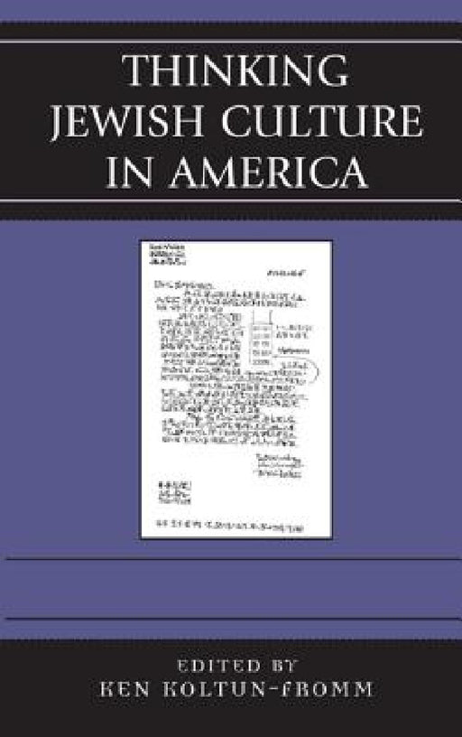 Thinking Jewish Culture in America by Ken Koltun-Fromm, Mara H. Benjamin, Zachary J Braiterman